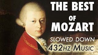 The Best Of Mozart  Slowed Down  432Hz  45 Hours [upl. by Dlaner]