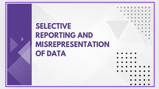 Selective reporting and misrepresentation of data [upl. by Lareena650]