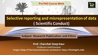 Selective reporting and misrepresentation of data  Scientific Conduct [upl. by Ahseryt346]